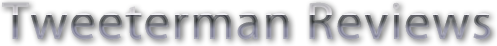 Tweeterman Reviews